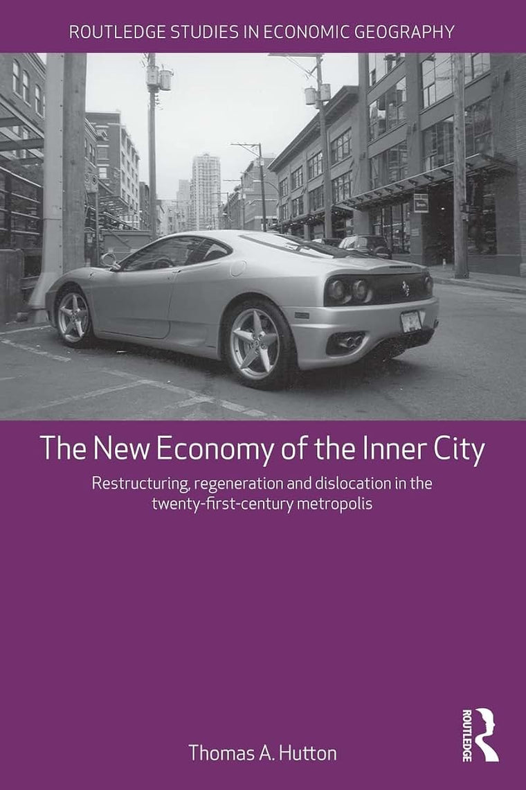 The New Economy of the Inner City (Routledge Studies in Economic Geography)