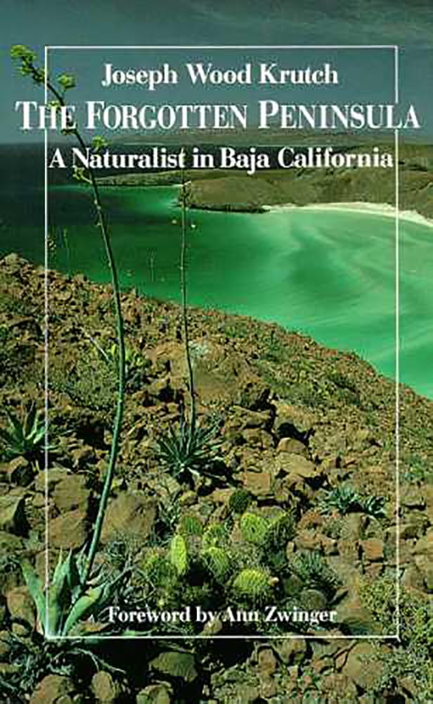 The Forgotten Peninsula: A Naturalist in Baja California
