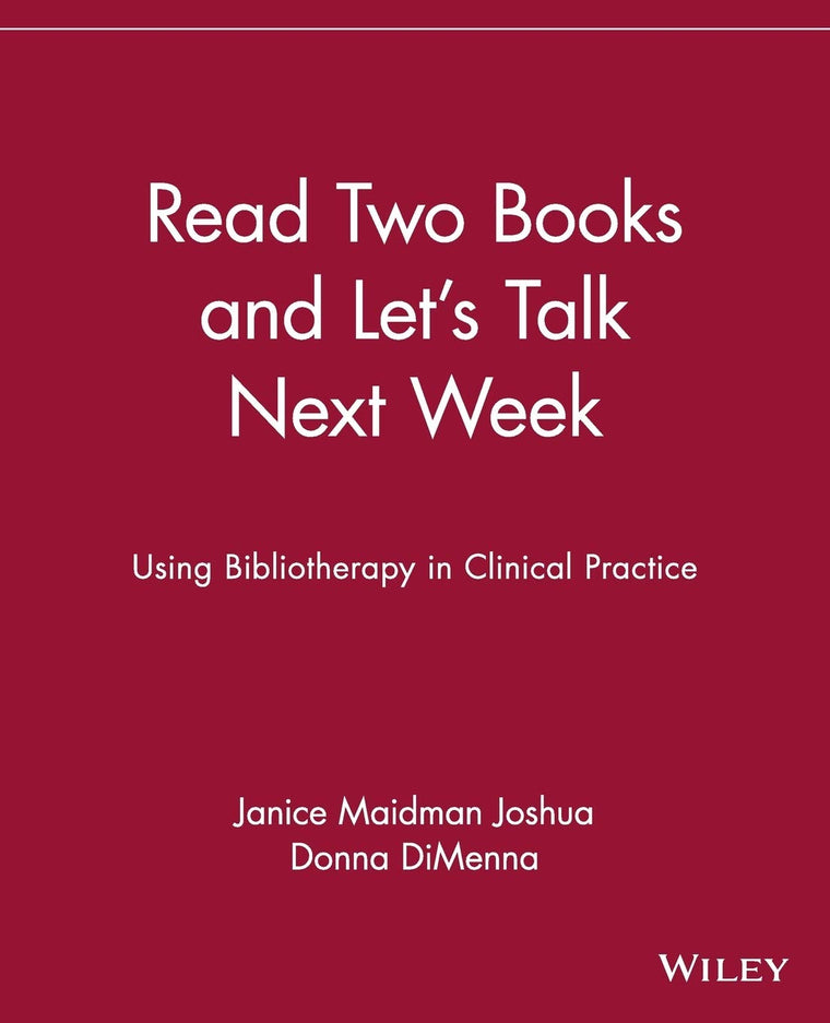 Read Two Books and Let's Talk Next Week: Using Bibliotherapy