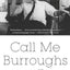 Call Me Burroughs