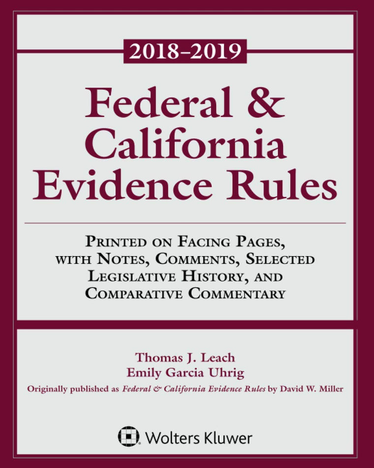 Federal & California Evidence Rules: 2018 Supplement (Supplements)