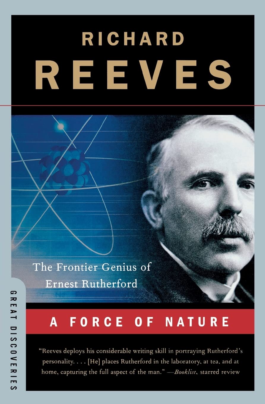 A Force of Nature: The Frontier Genius of Ernest Rutherford (Great Discoveries (Paperback))
