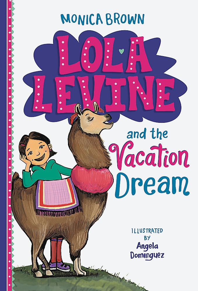 Lola Levine and the Vacation Dream by Brown, Monica