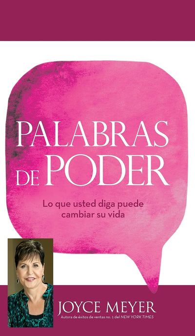 Palabras de Poder: Lo que usted diga puede cambiar su vida (Spanish Edition)