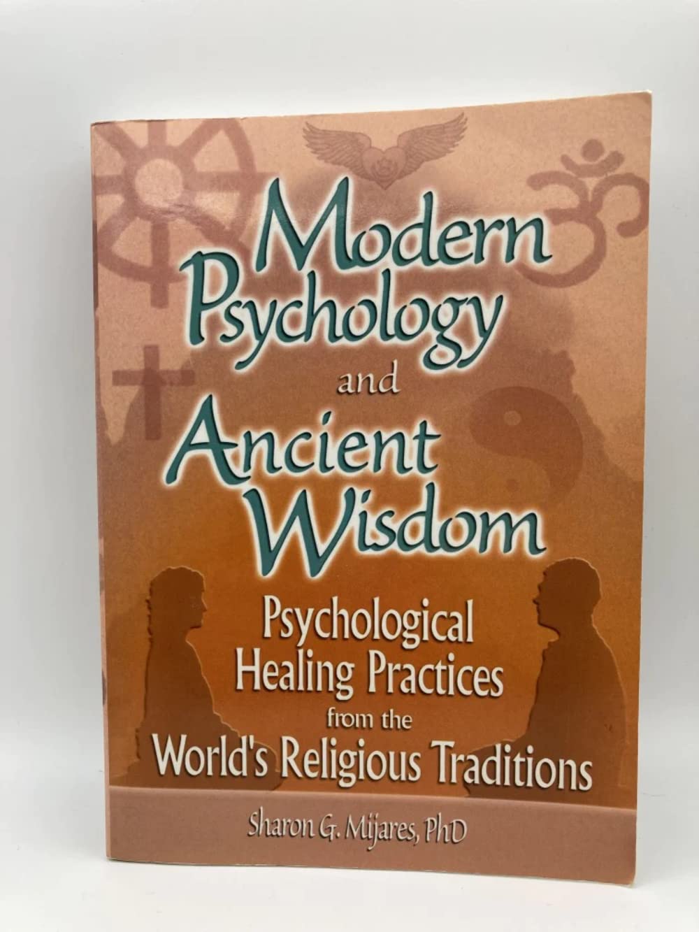 Modern Psychology and Ancient Wisdom