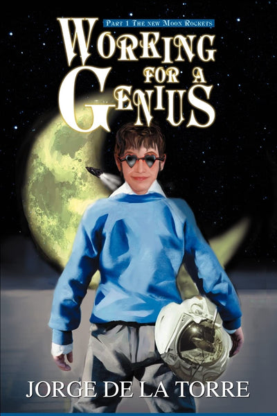 WORKING FOR A GENIUS: PART 1 THE NEW MOON ROCKETS