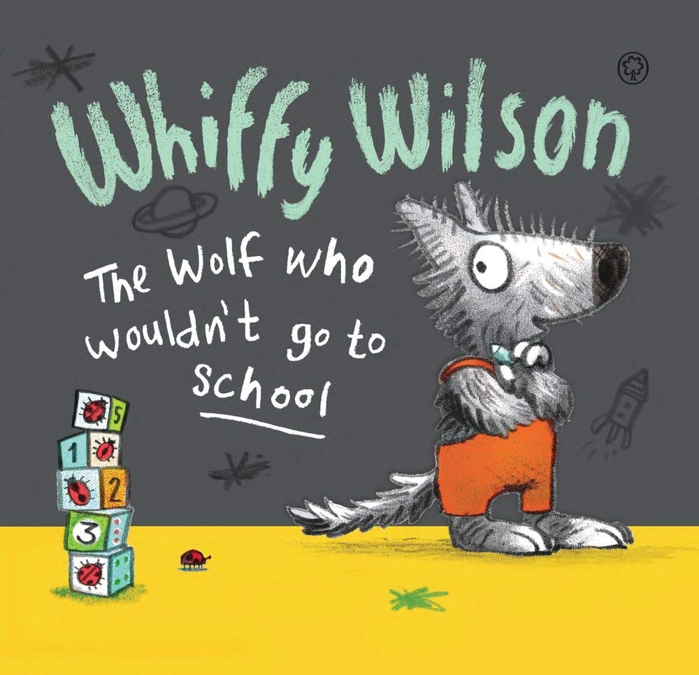 Whiffy Wilson The Wolf Who Wouldn't Go to School by Hart, Ca