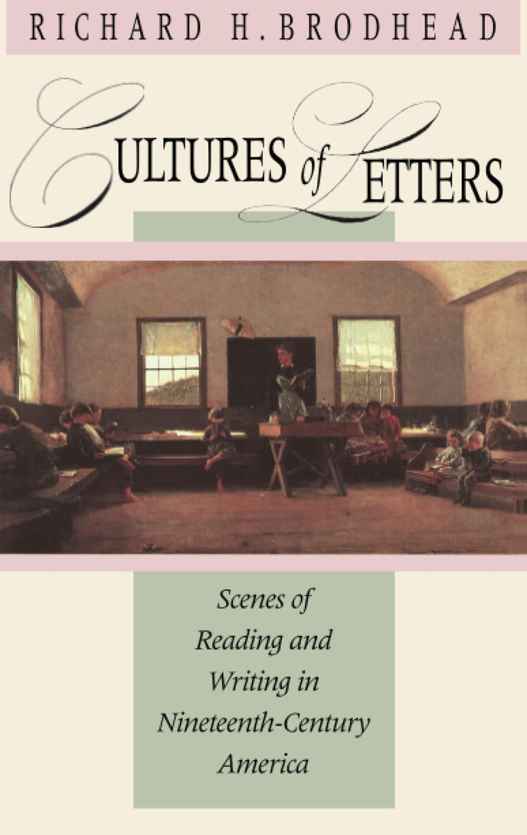 Cultures of Letters: Scenes of Reading and Writing in Nineteenth-Century America