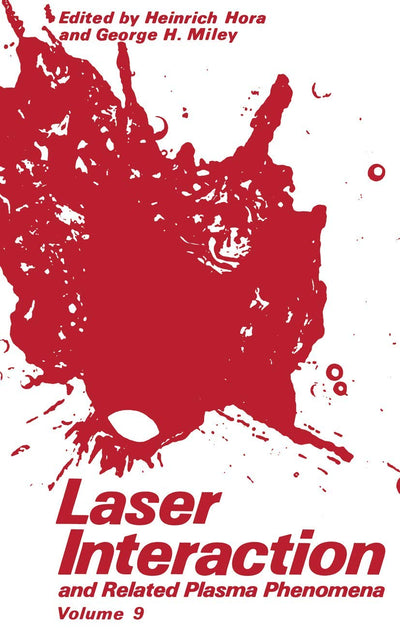 Laser Interaction and Related Plasma Phenomena: Volume 9 (Laser Interaction & Related Plasma Phenomena)