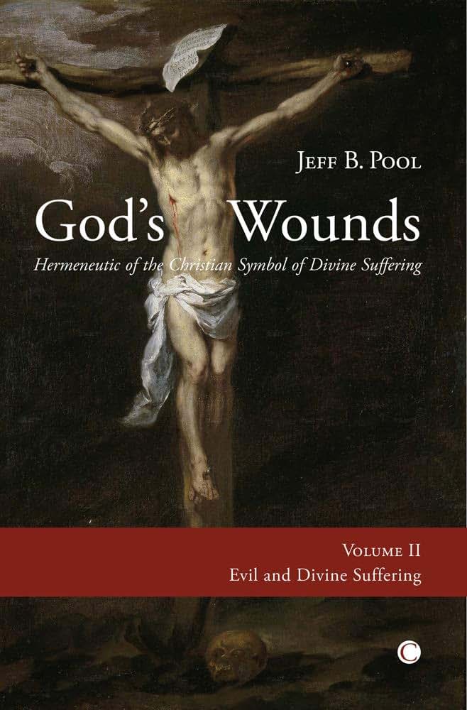 God's Wounds: Hermeneutic of the Christian Symbol of the Divine Suffering, Volume 2. Evil and Divine Suffering