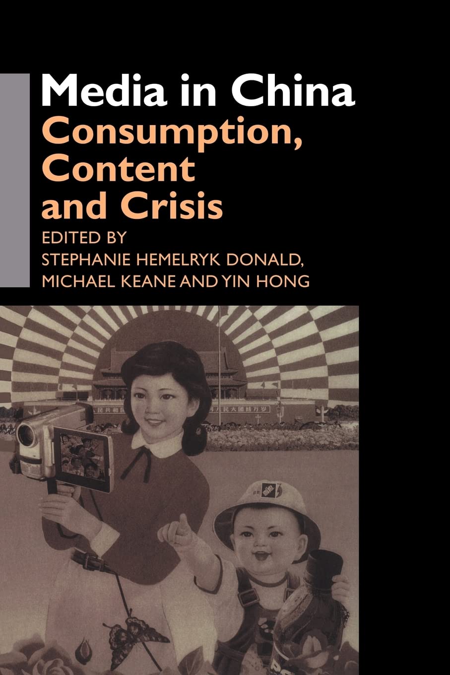 Media in China: Consumption, Content and Crisis