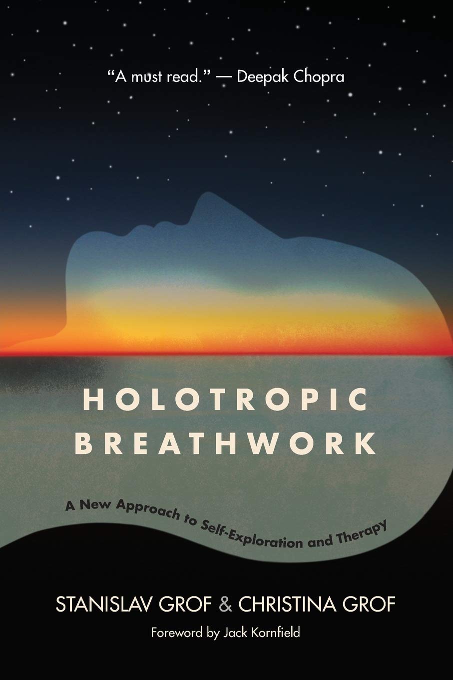 Holotropic Breathwork: A New Approach to Self-Exploration an