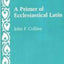 A Primer of Ecclesiastical Latin by Collins, John F.