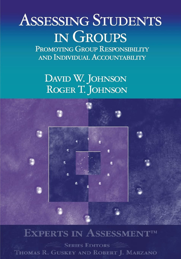 Assessing Students in Groups: Promoting Group Responsibility and Individual Accountability (Experts In Assessment Series)