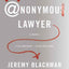 Anonymous Lawyer: A Novel