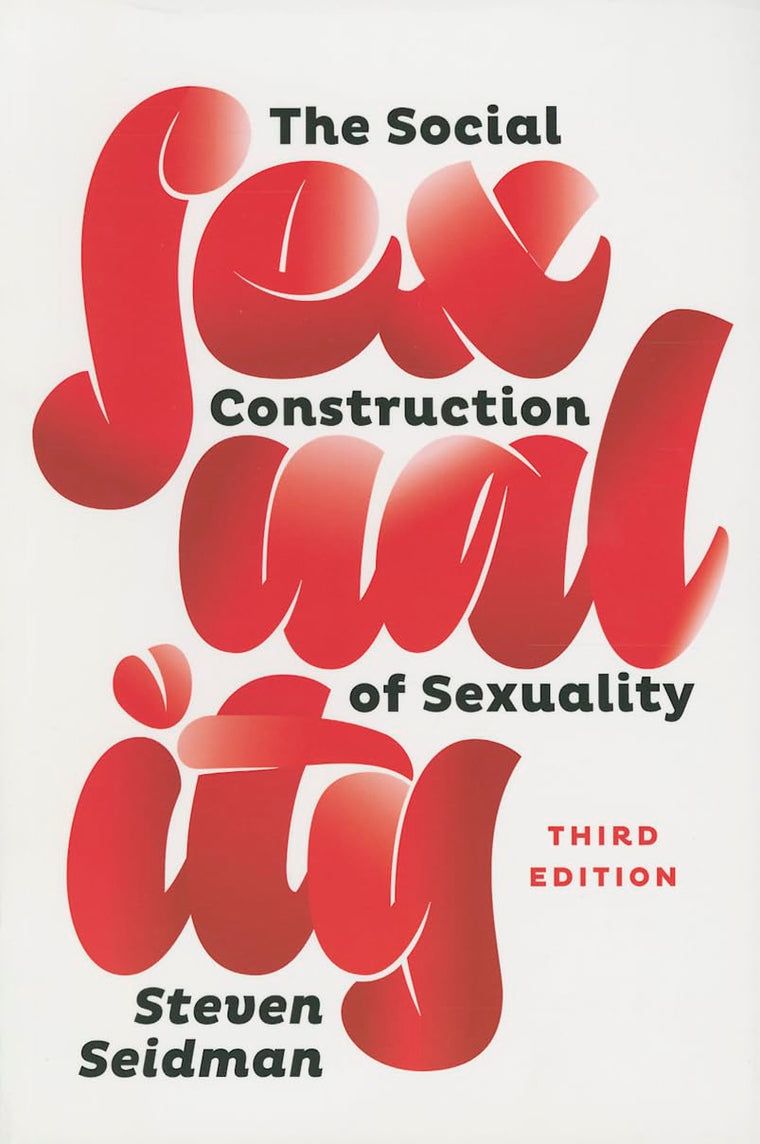 The Social Construction of Sexuality (Contemporary Societies)