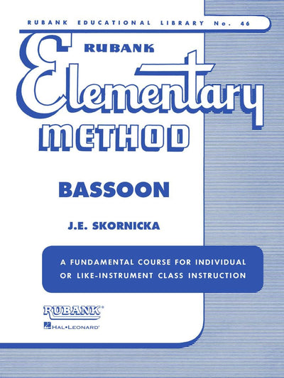 Rubank Elementary Method for Bassoon  Beginner to Intermediate Bassoon Sheet Music and Instructional Songbook  Essential Method Book with Scales ... and Duets (Rubank Educational Library, 46)