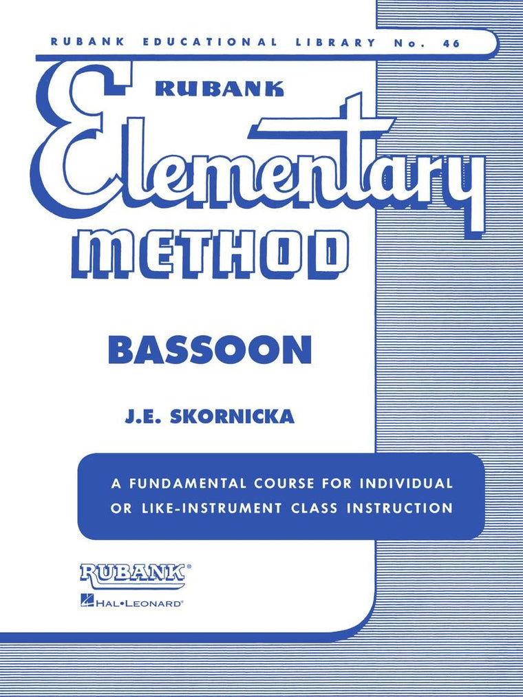 Rubank Elementary Method for Bassoon  Beginner to Intermediate Bassoon Sheet Music and Instructional Songbook  Essential Method Book with Scales ... and Duets (Rubank Educational Library, 46)