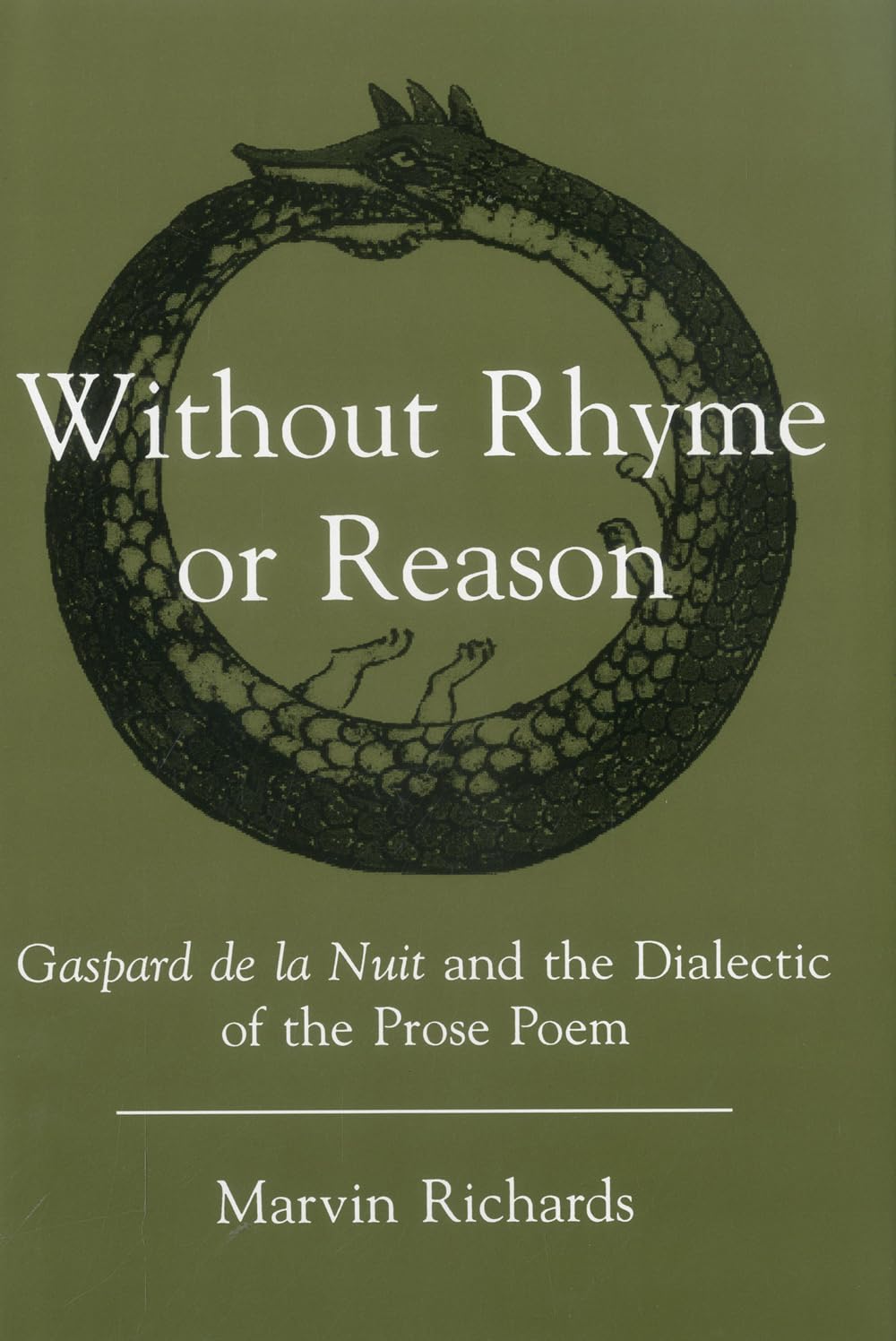 Without Rhyme Or Reason: Gaspard De LA Nuit and the Dialectic of the Prose Poem