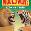 Lion vs. Tiger (Who Would Win?)