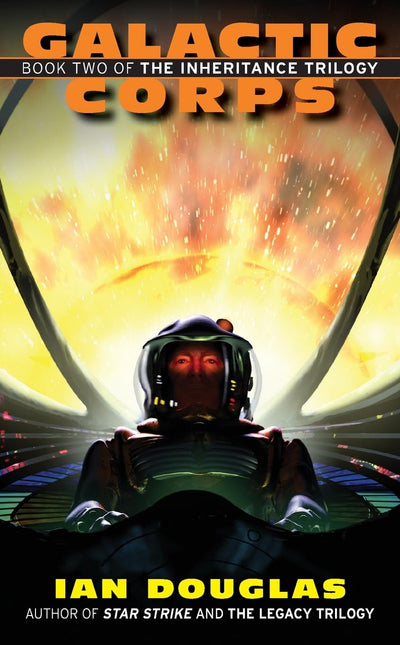 Galactic Corps: Book Two of the Inheritance Trilogy (Inheritance Trilogy, 2)