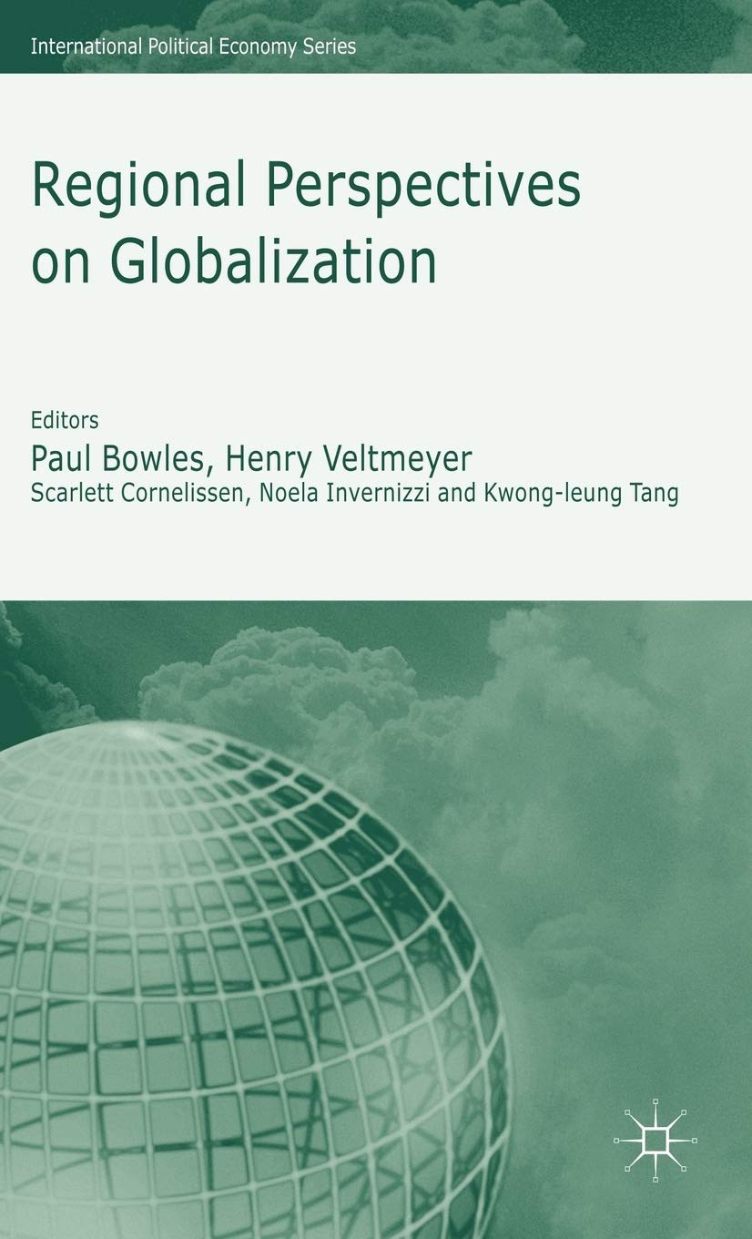 Regional Perspectives on Globalization (International Political Economy Series)