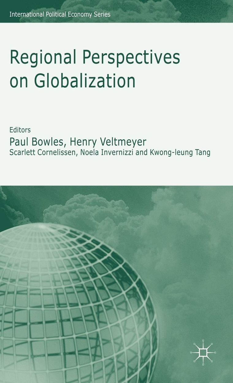 Regional Perspectives on Globalization (International Political Economy Series)