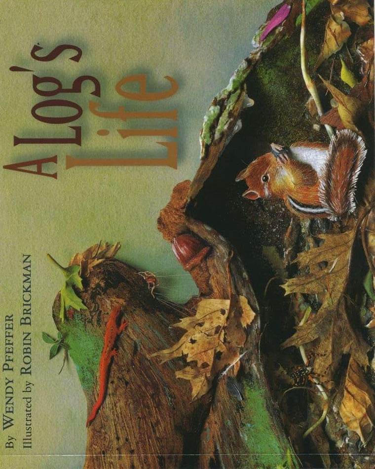 A Log's Life by Pfeffer, Wendy