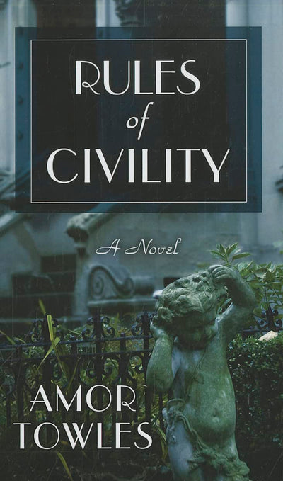 Rules Of Civility (LARGE PRINT EDITION) (Thorndike Reviewers' Choice)