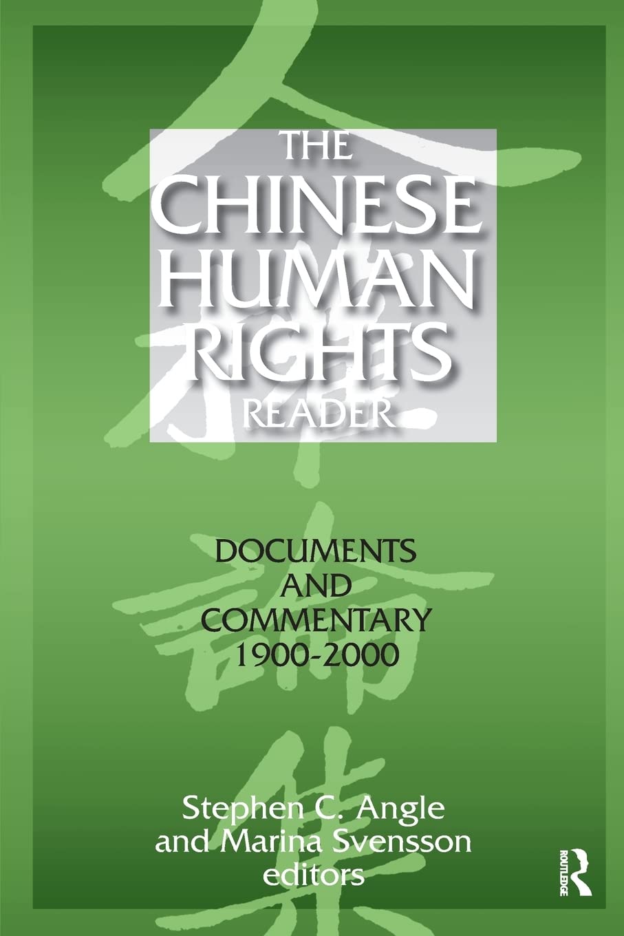 The Chinese Human Rights Reader: Documents and Commentary, 1900-2000