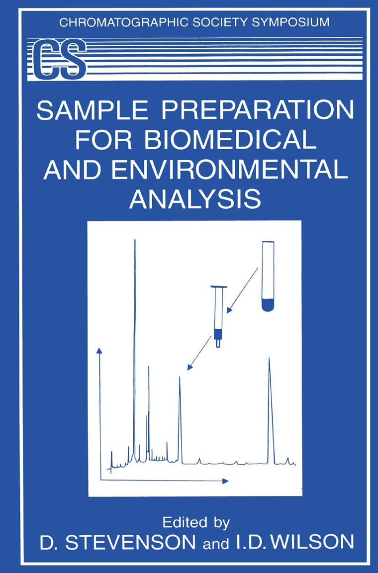 Sample Preparation for Biomedical and Environmental Analysis (The Chromatographic Society Symposium Series)