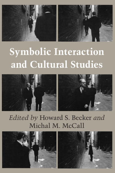Symbolic Interaction and Cultural Studies