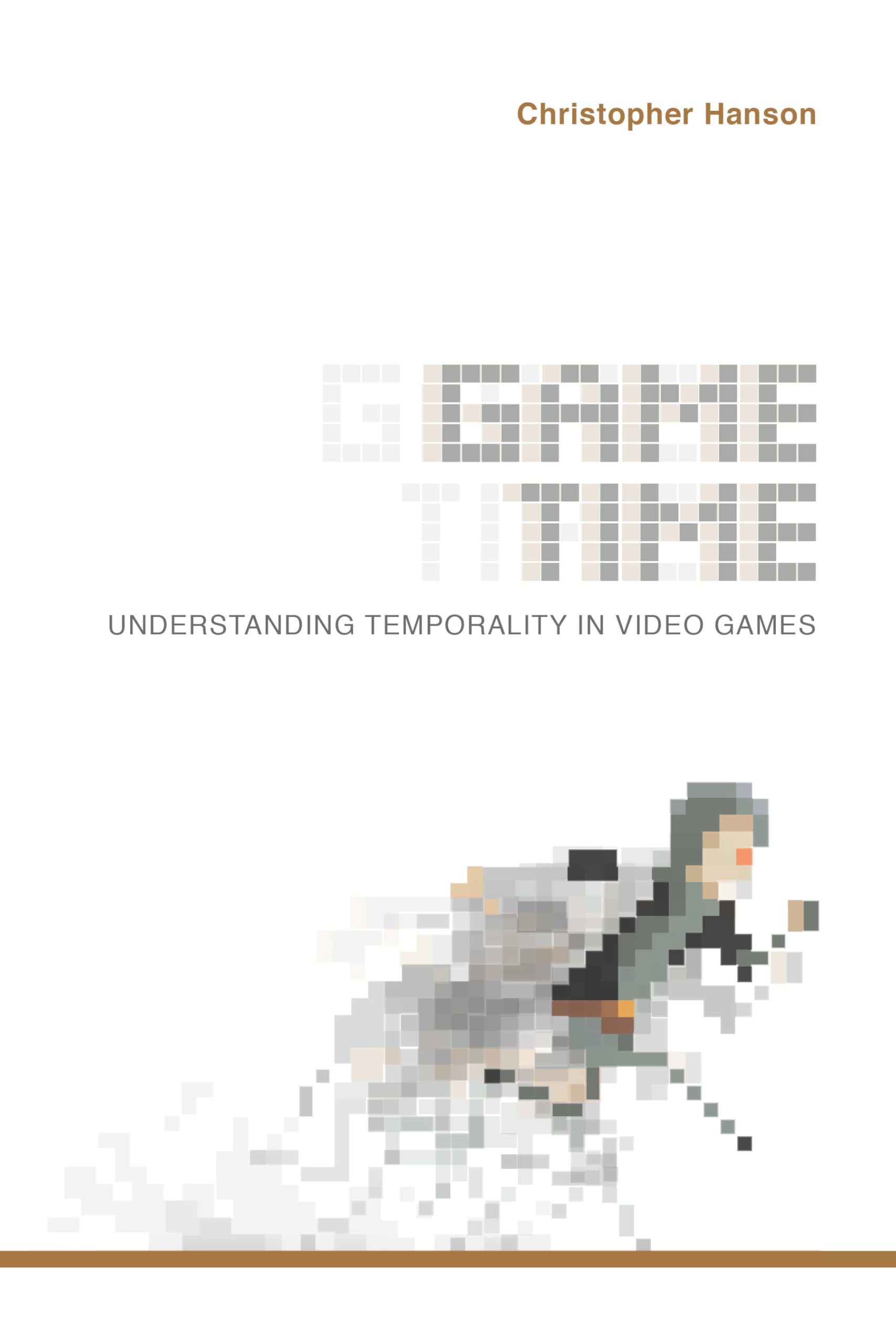 Game Time: Understanding Temporality in Video Games (Digital Game Studies)