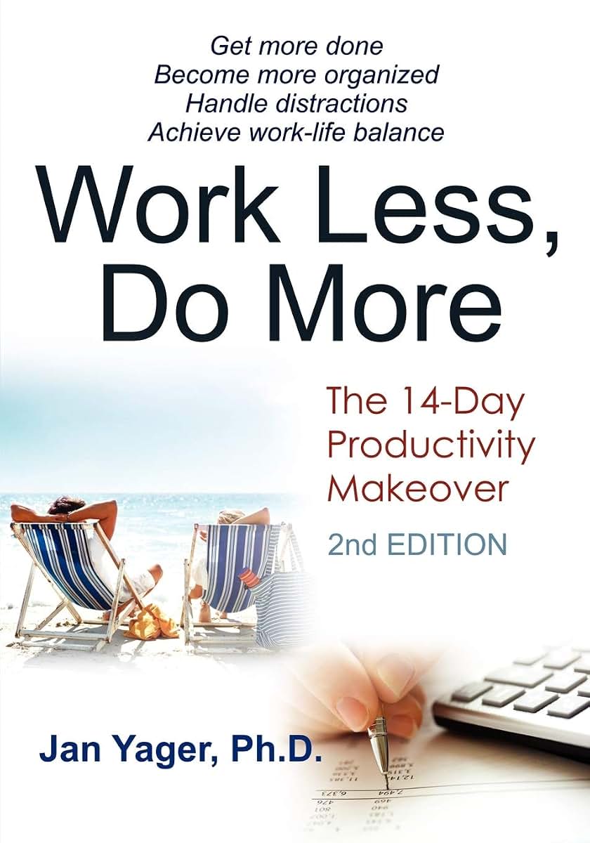 Work Less, Do More: The 14-Day Productivity Makeover (2nd Edition)