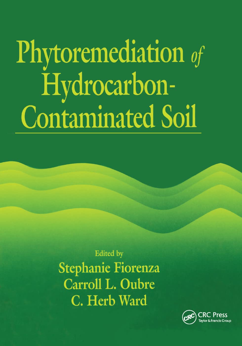 Phytoremediation of Hydrocarbon-Contaminated Soils (AATDF Monograph Series)