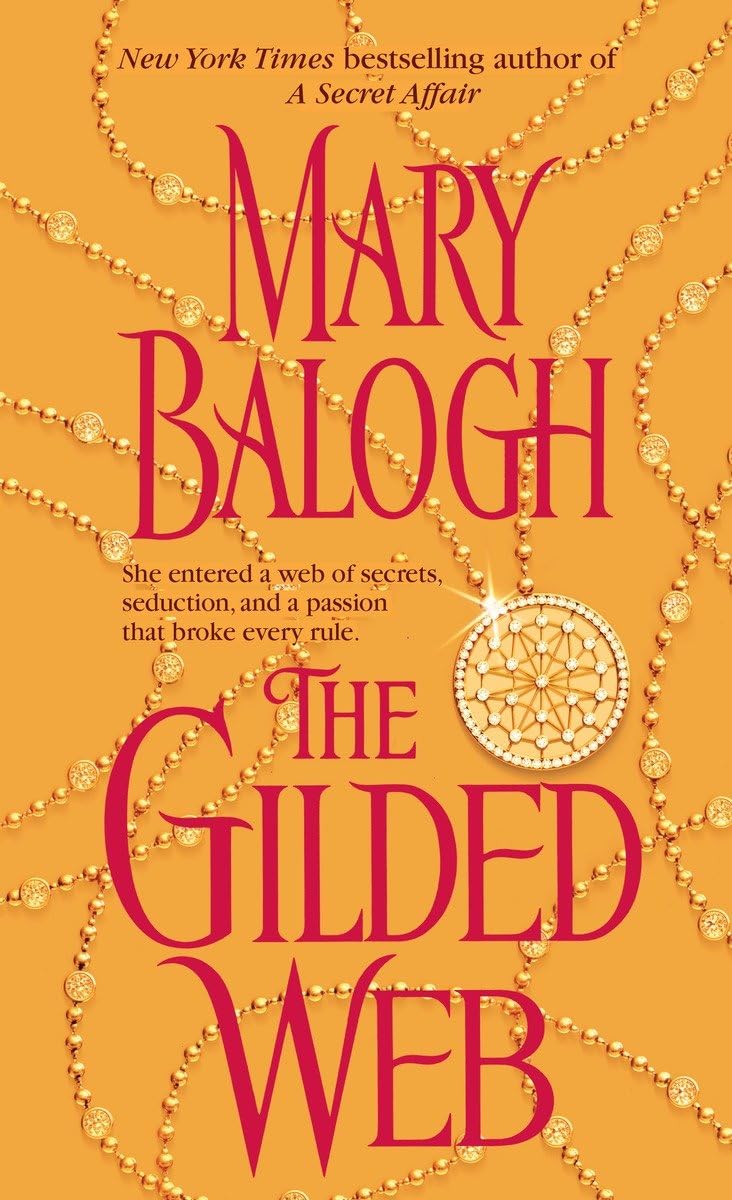 The Gilded Web (The Web Trilogy) by Balogh, Mary
