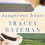 Dangerous Heart (Westward Hearts Series #3)