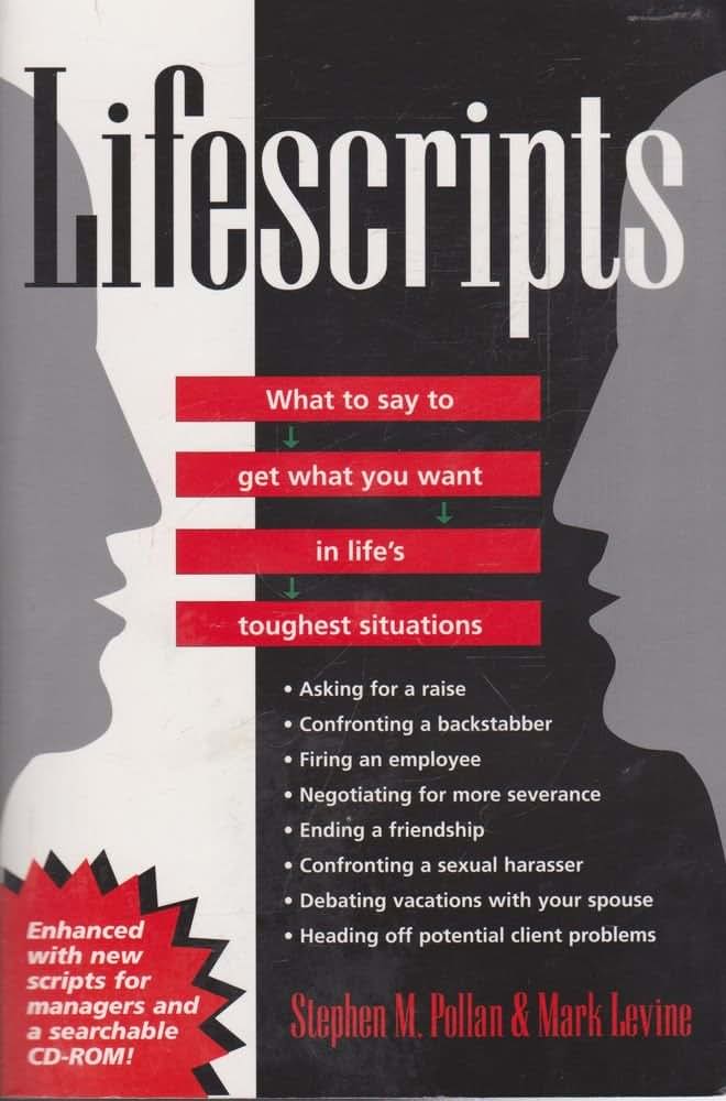 Lifescripts: What to say to get what you want in life's toughest situations