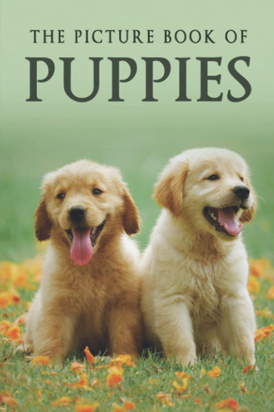 The Picture Book of Puppies: A Gift Book for Alzheimer's Patients and Seniors with Dementia (Picture Books - Animals)