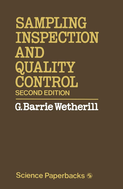 Sampling Inspection and Quality Control (Science Paperbacks)