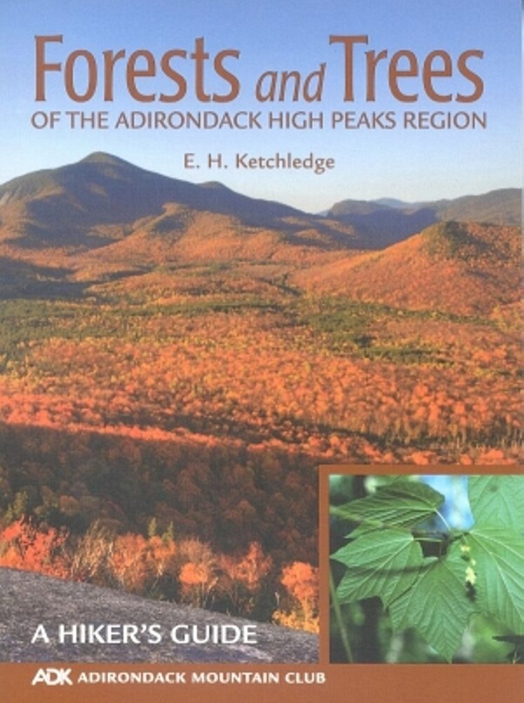 Forests and Trees of the Adirondack High Peaks Region: A Hiker's Guide