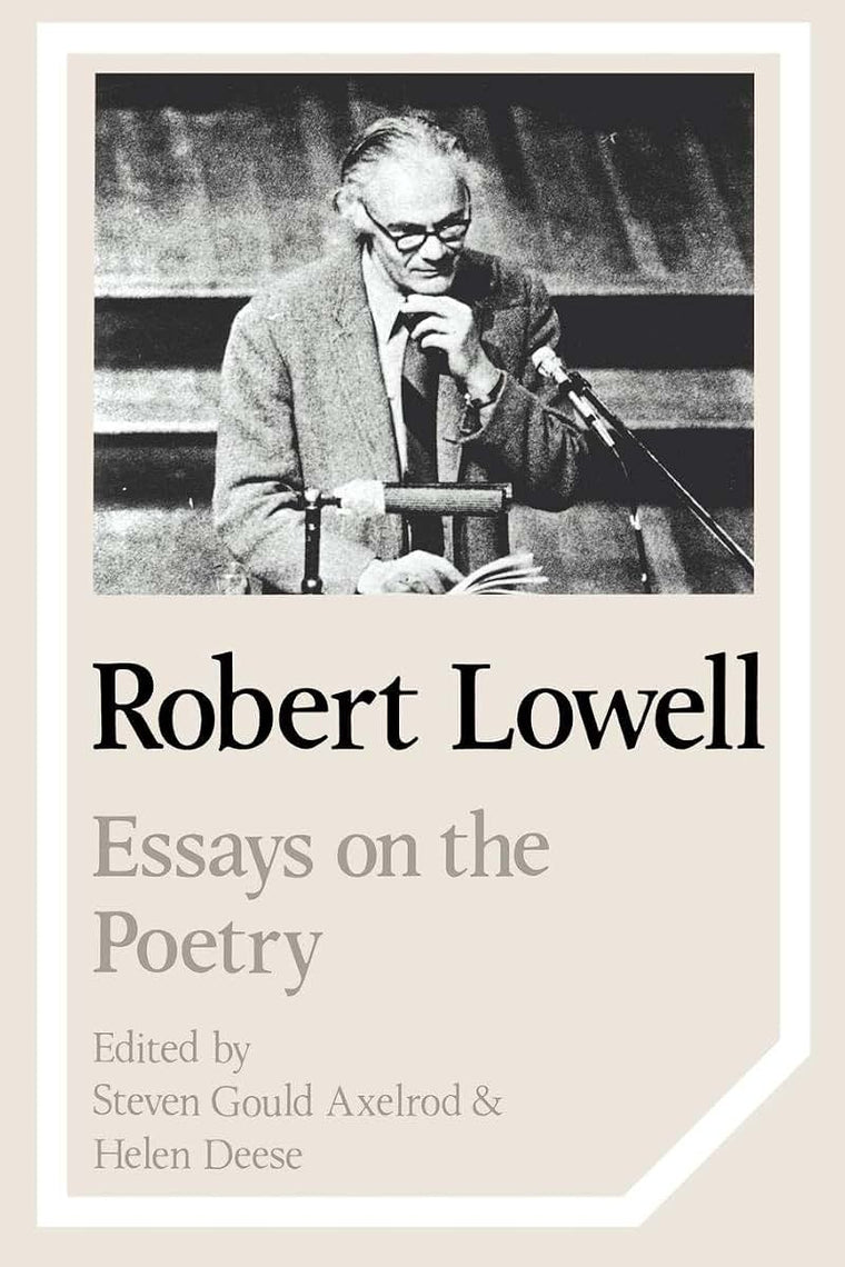 Robert Lowell: Essays on the Poetry (Cambridge Studies in American Literature and Culture, Series Number 29)