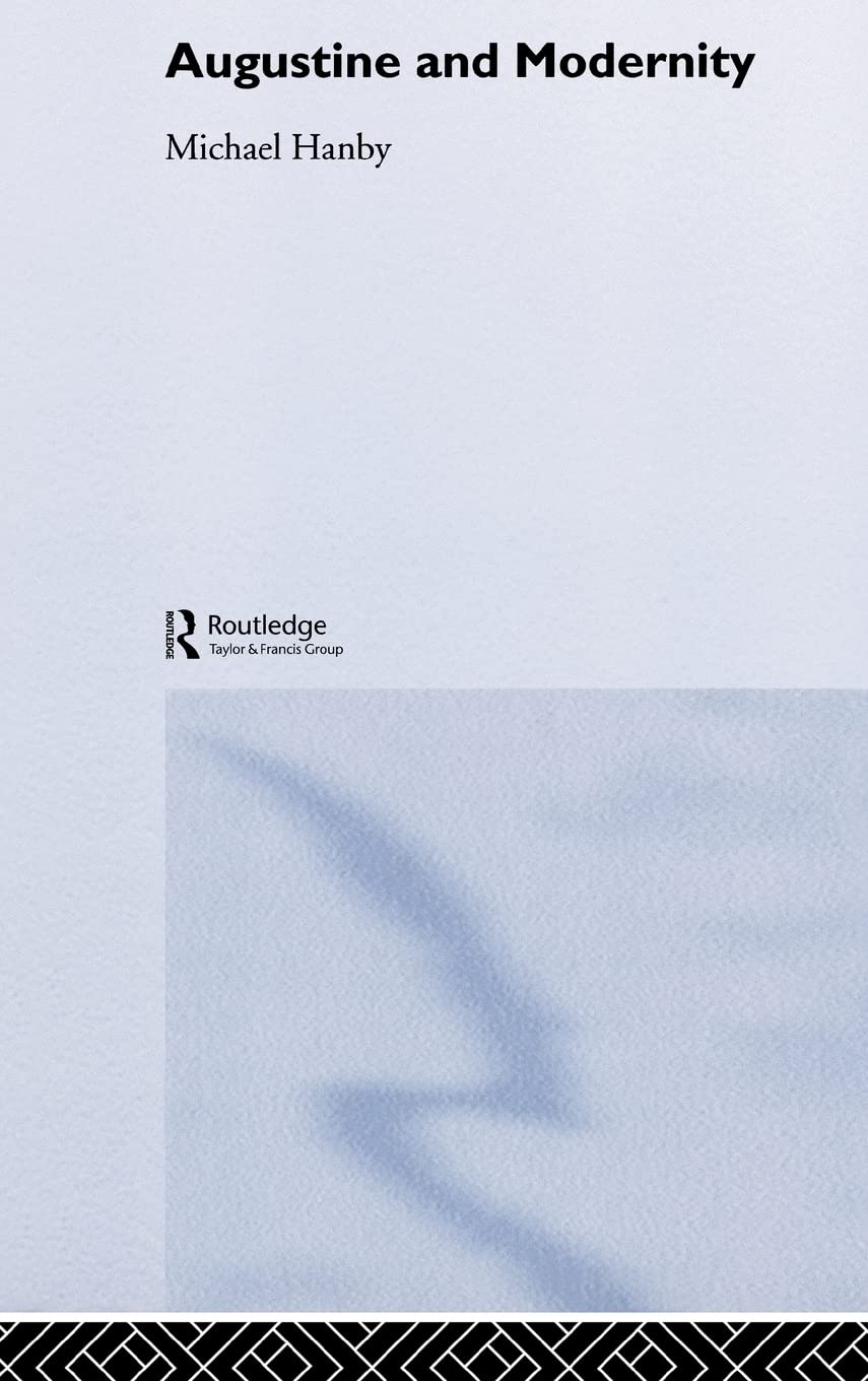Augustine and Modernity (Routledge Radical Orthodoxy)