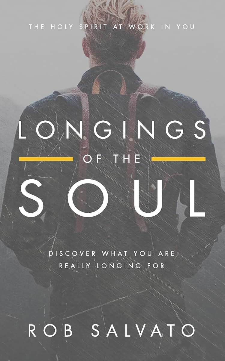 Longings of the Soul: Discover What You are Really Longing For