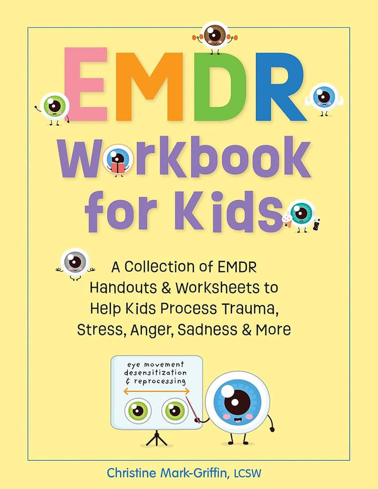 EMDR Workbook for Kids: A Collection of EMDR Handouts