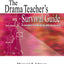 Drama Teacher's Survival Guide--Volume 1: A Complete Handbook for Play Production