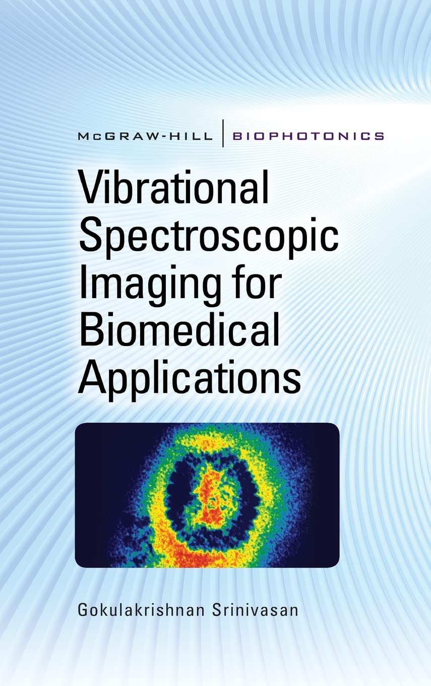 Vibrational Spectroscopic Imaging for Biomedical Applications (McGraw-Hill Biophotonics)