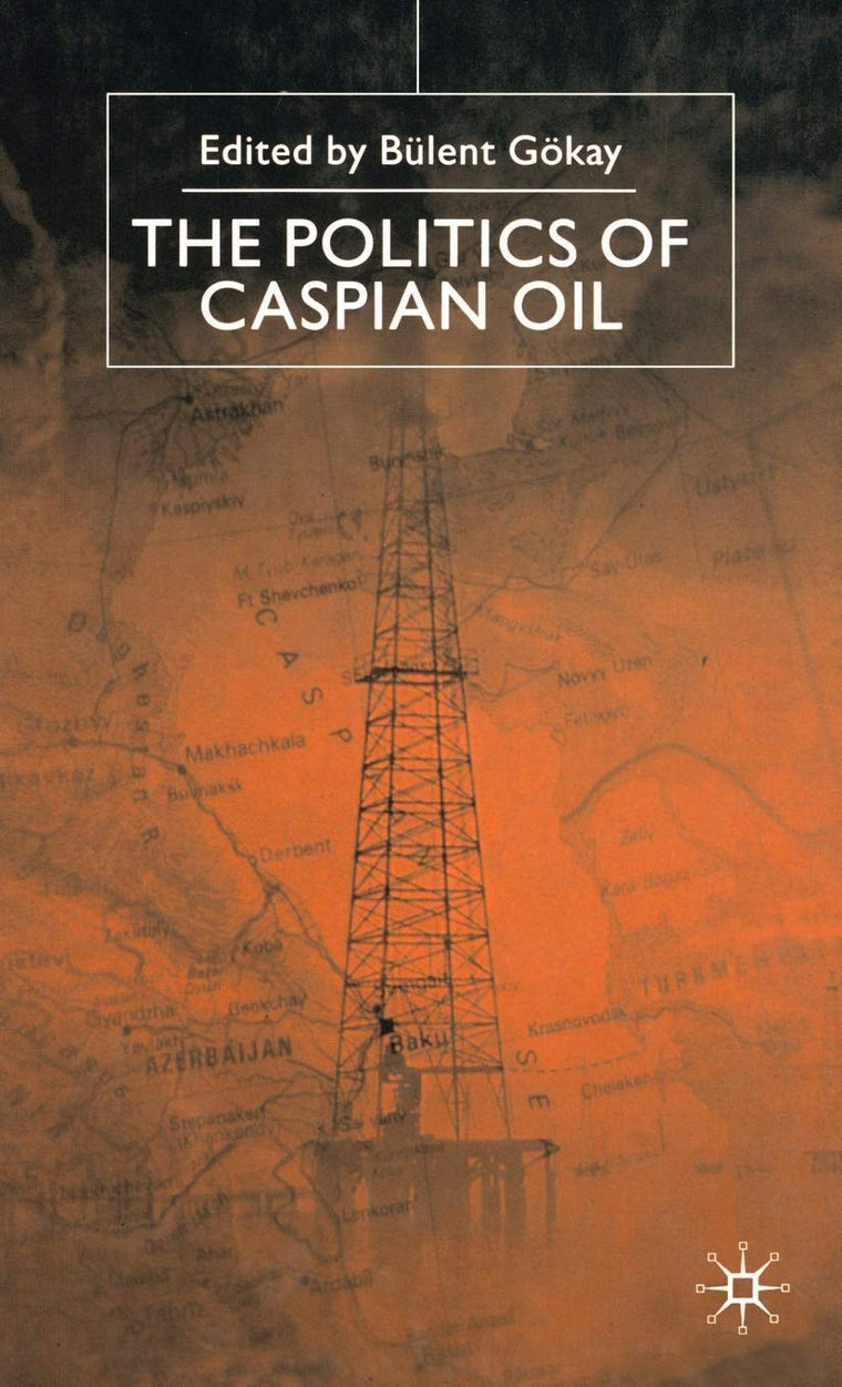The Politics of the Caspian Oil