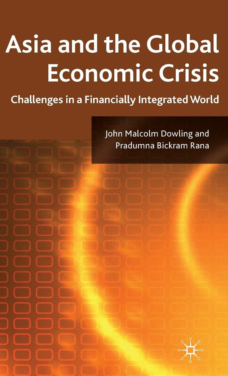 Asia and the Global Economic Crisis: Challenges in a Financially Integrated World