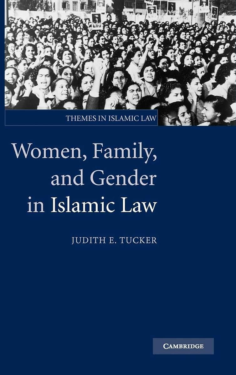 Women, Family, and Gender in Islamic Law (Themes in Islamic Law, Series Number 3)